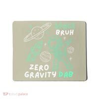 Space Bruh Zero Gravity Dab - Funny Astronaut Mousepad thumb 0