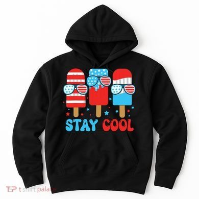 Stay Cool 4th July Popsicle American Flag Hoodie