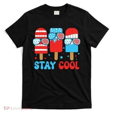 Stay Cool 4th July Popsicle American Flag T-Shirt