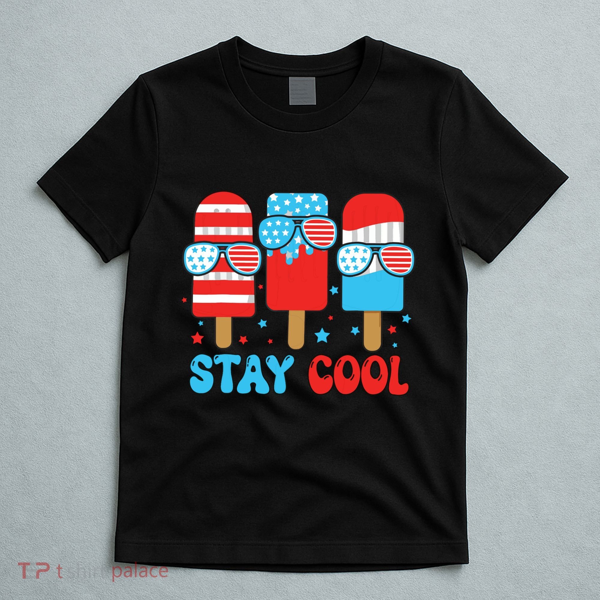 Stay Cool 4th July Popsicle American Flag T-Shirt