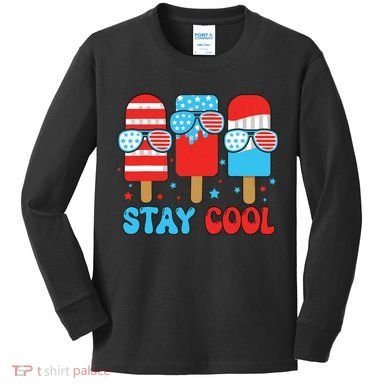 Stay Cool 4th July Popsicle American Flag Kids Long Sleeve Shirt