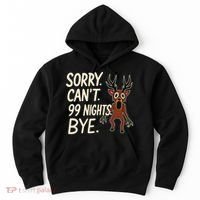 Sorry. Can’t. 99 Nights. Bye Hoodie thumb 0