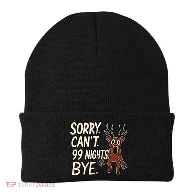 Sorry. Can’t. 99 Nights. Bye Beanie