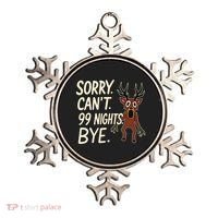 Sorry. Can’t. 99 Nights. Bye Ornament thumb 0