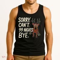 Sorry. Can’t. 99 Nights. Bye Tank Top thumb 3
