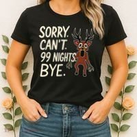 Sorry. Can’t. 99 Nights. Bye Women's T-Shirt thumb 2