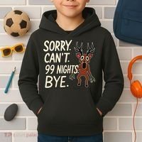 Sorry. Can’t. 99 Nights. Bye Kids Hoodie thumb 2