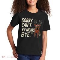 Sorry. Can’t. 99 Nights. Bye Kids T-Shirt thumb 2