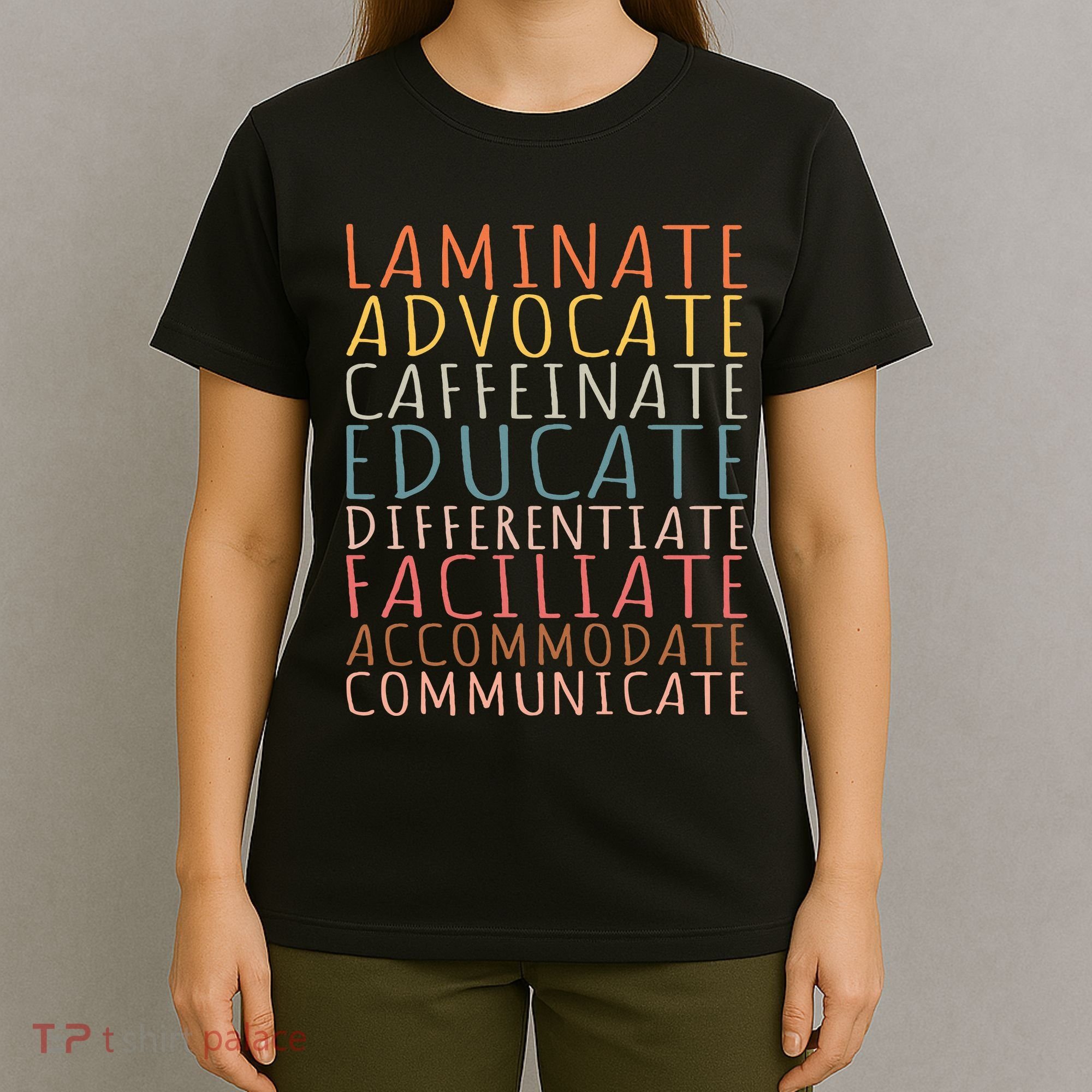 Sped Caffeinate Advocate Laminate Educate Teacher T-Shirt
