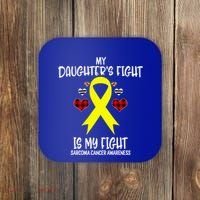 Sarcoma Cancer Awareness My Daughters Fight Is My Fight Mom Gift Coaster thumb 0