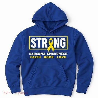 Sarcoma Cancer Awareness Gift Strong Sarcoma Awareness Gift Hoodie