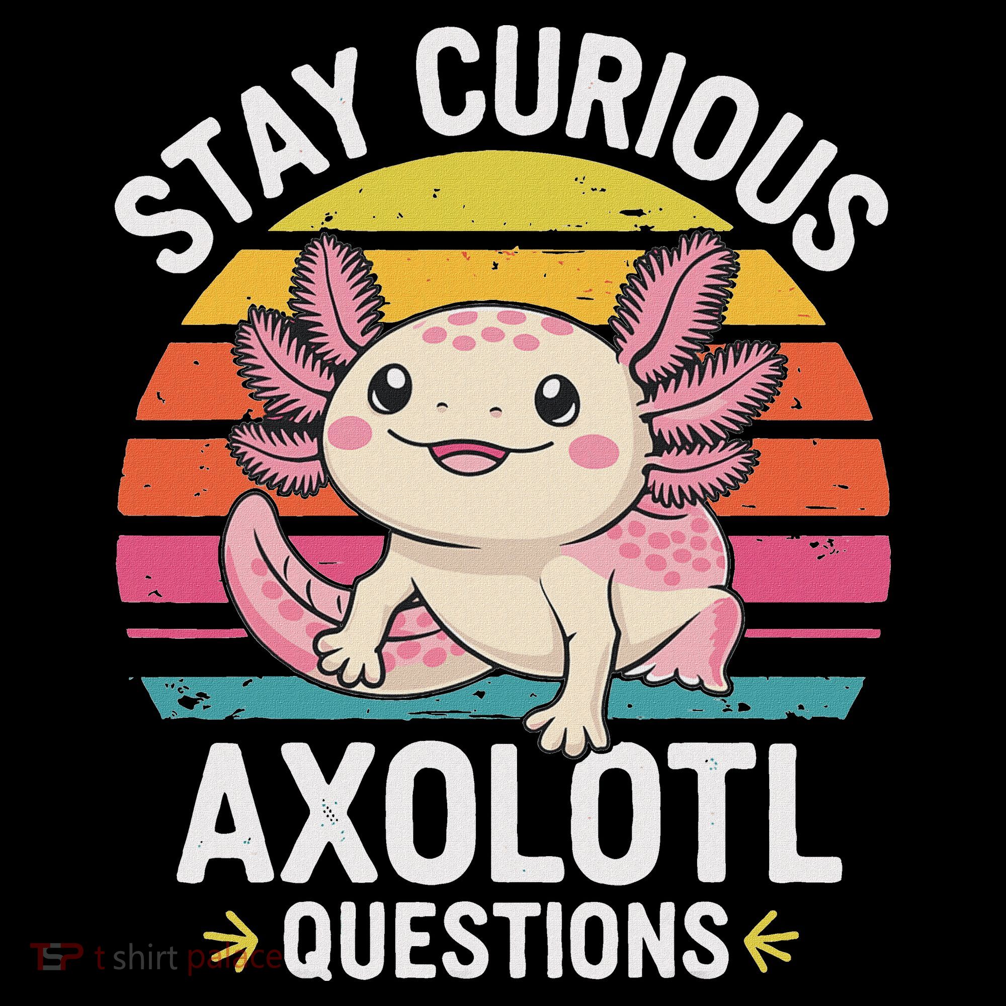 Stay Curious Axolotl Questions Doggie Tank
