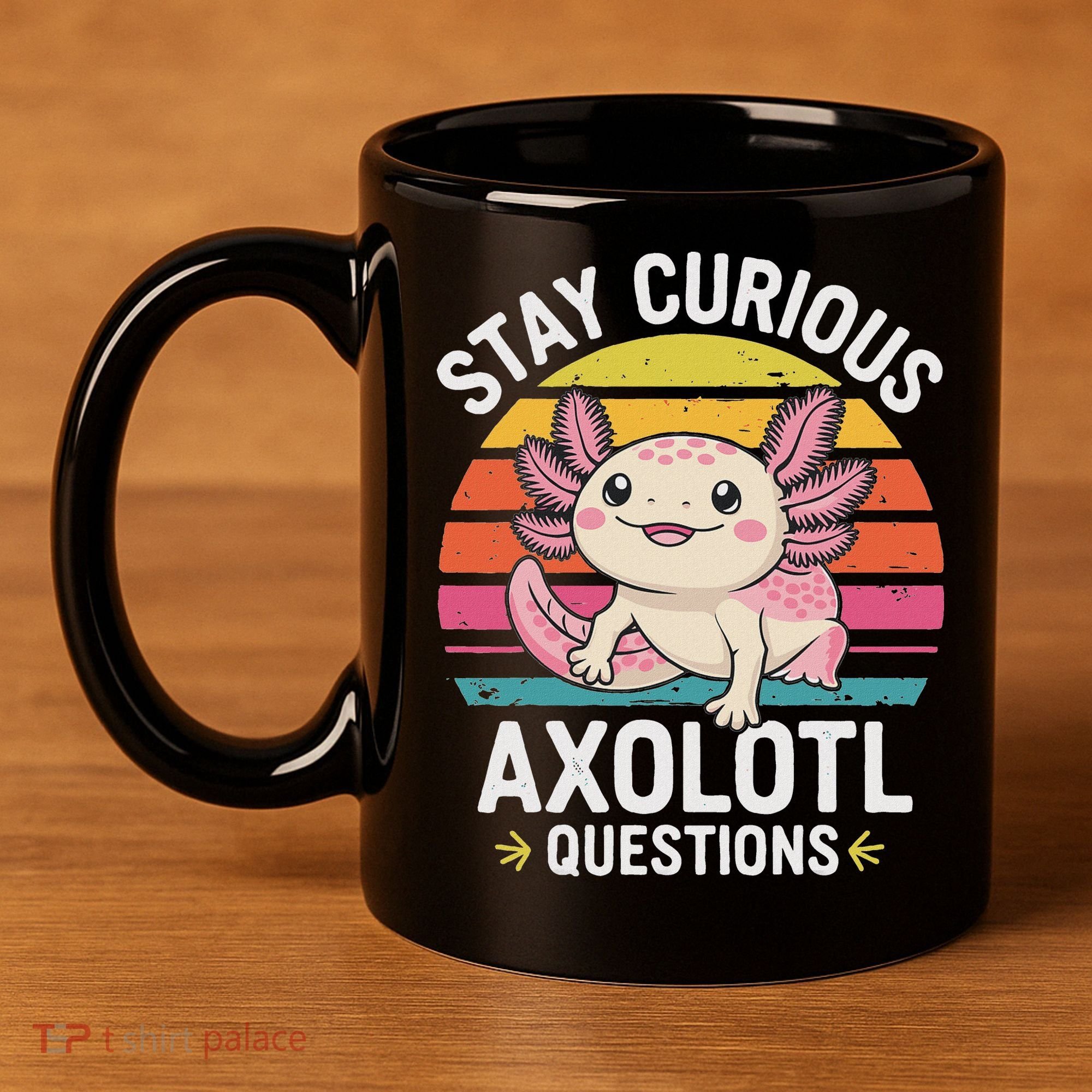 Stay Curious Axolotl Questions 11oz C Handle Ceramic Mug