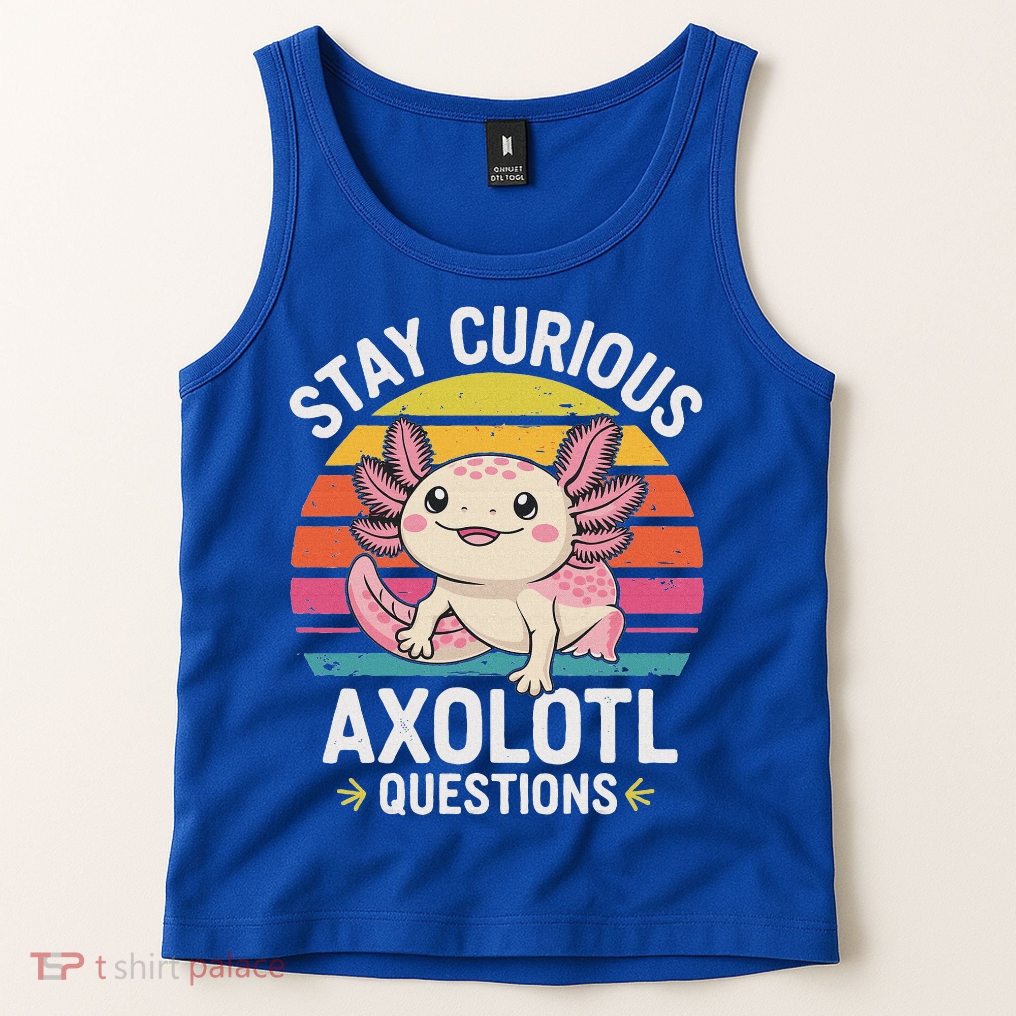 Stay Curious Axolotl Questions Tank Top