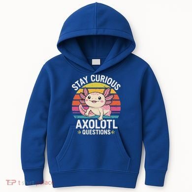 Stay Curious Axolotl Questions Kids Hoodie