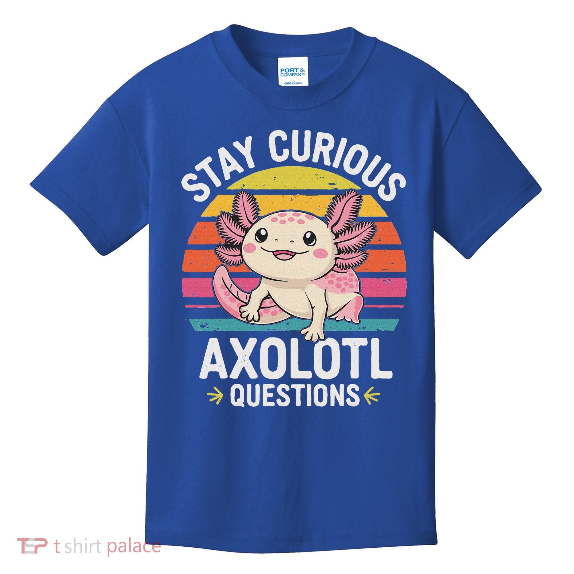 Stay Curious Axolotl Questions Kids T-Shirt