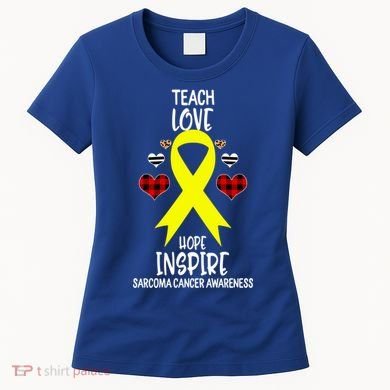 Sarcoma Cancer Awareness Teach Ribbon Love Hope Inspire Gift Women's T-Shirt