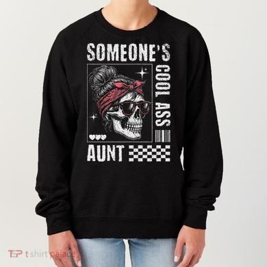 SomeoneS Cool Ass Aunt Funny Skeleton Women's Sweatshirt