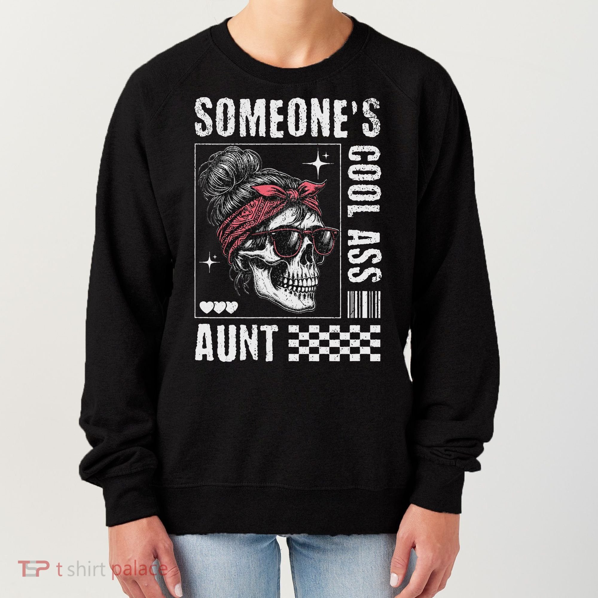 SomeoneS Cool Ass Aunt Funny Skeleton Women's Sweatshirt