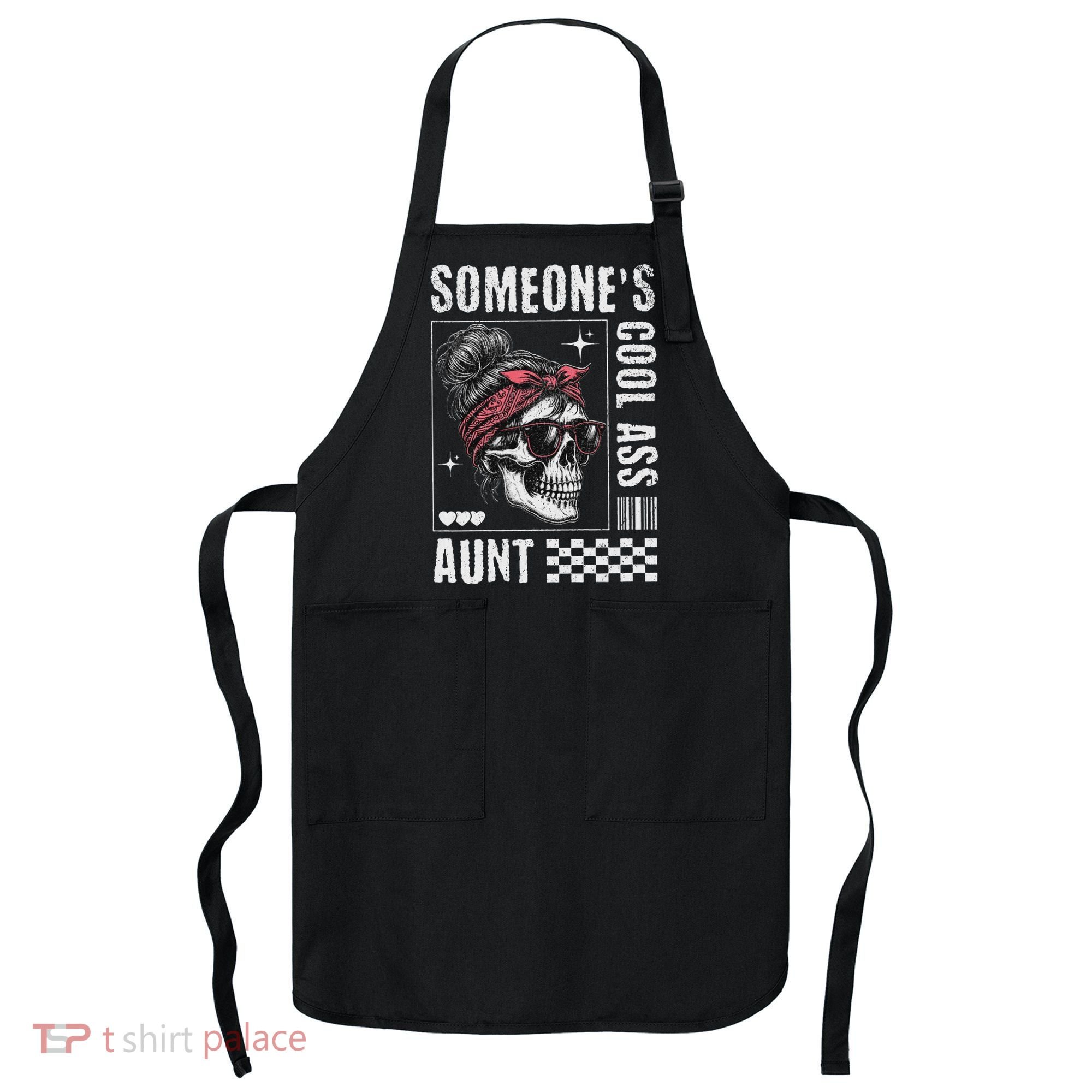 SomeoneS Cool Ass Aunt Funny Skeleton Apron