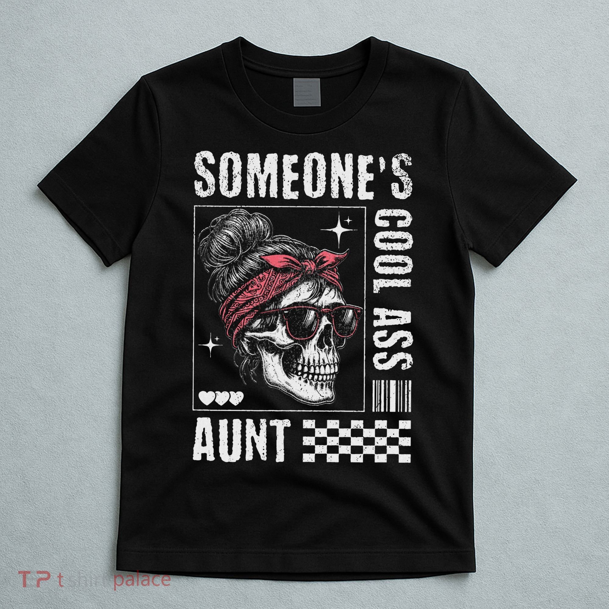 SomeoneS Cool Ass Aunt Funny Skeleton T-Shirt