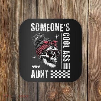 SomeoneS Cool Ass Aunt Funny Skeleton Coaster