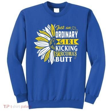 Sarcoma Cancer Awareness Just Ordinary Warrior Gift Sweatshirt