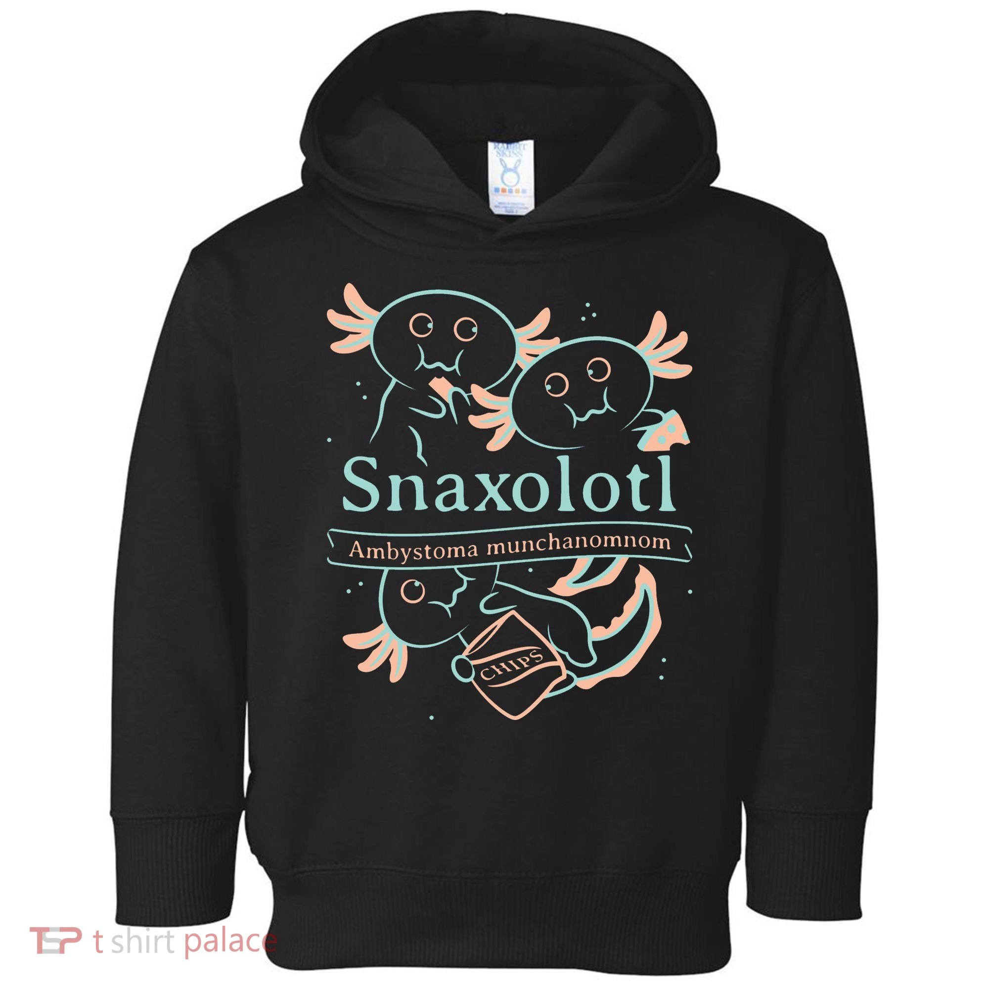 Snaxolotl Cute Axolotl Chips Toddler Hoodie