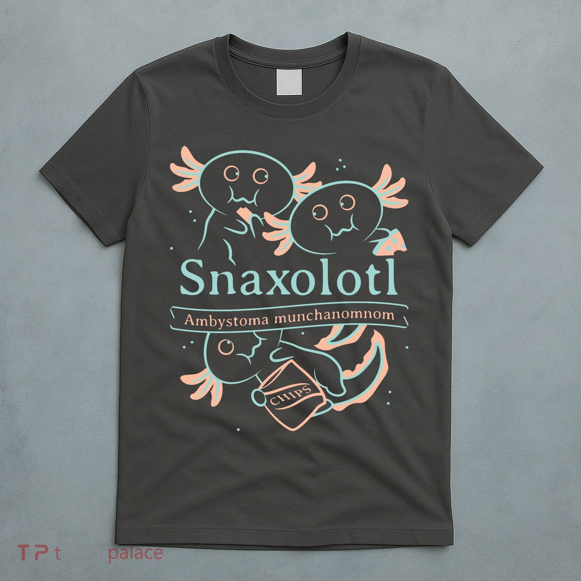 Snaxolotl Cute Axolotl Chips T-Shirt