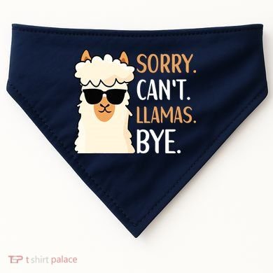Sorry Can't Alpacas Bye LLama Apparel USA-Made Doggie Bandana
