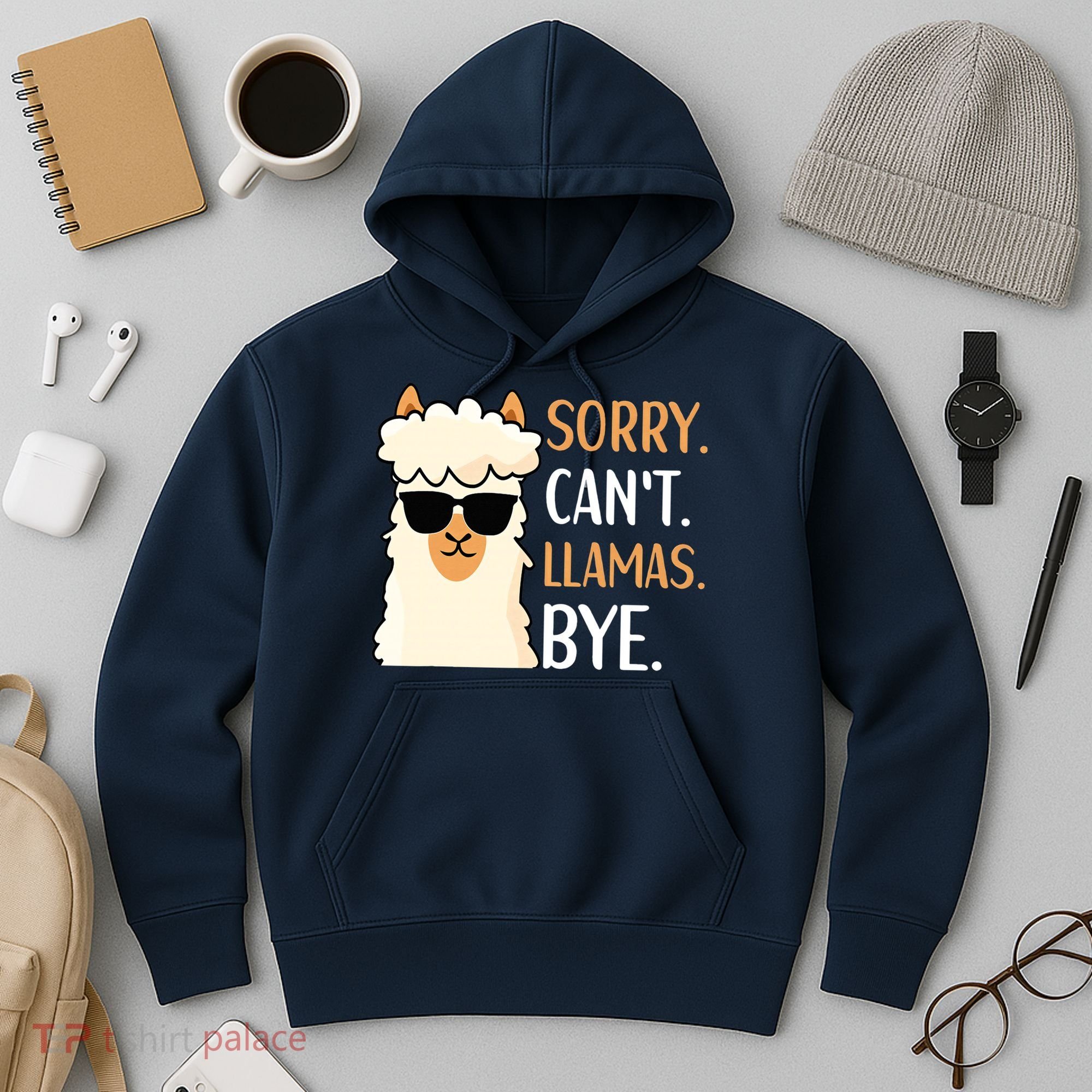 Sorry Can't Alpacas Bye LLama Apparel Hoodie