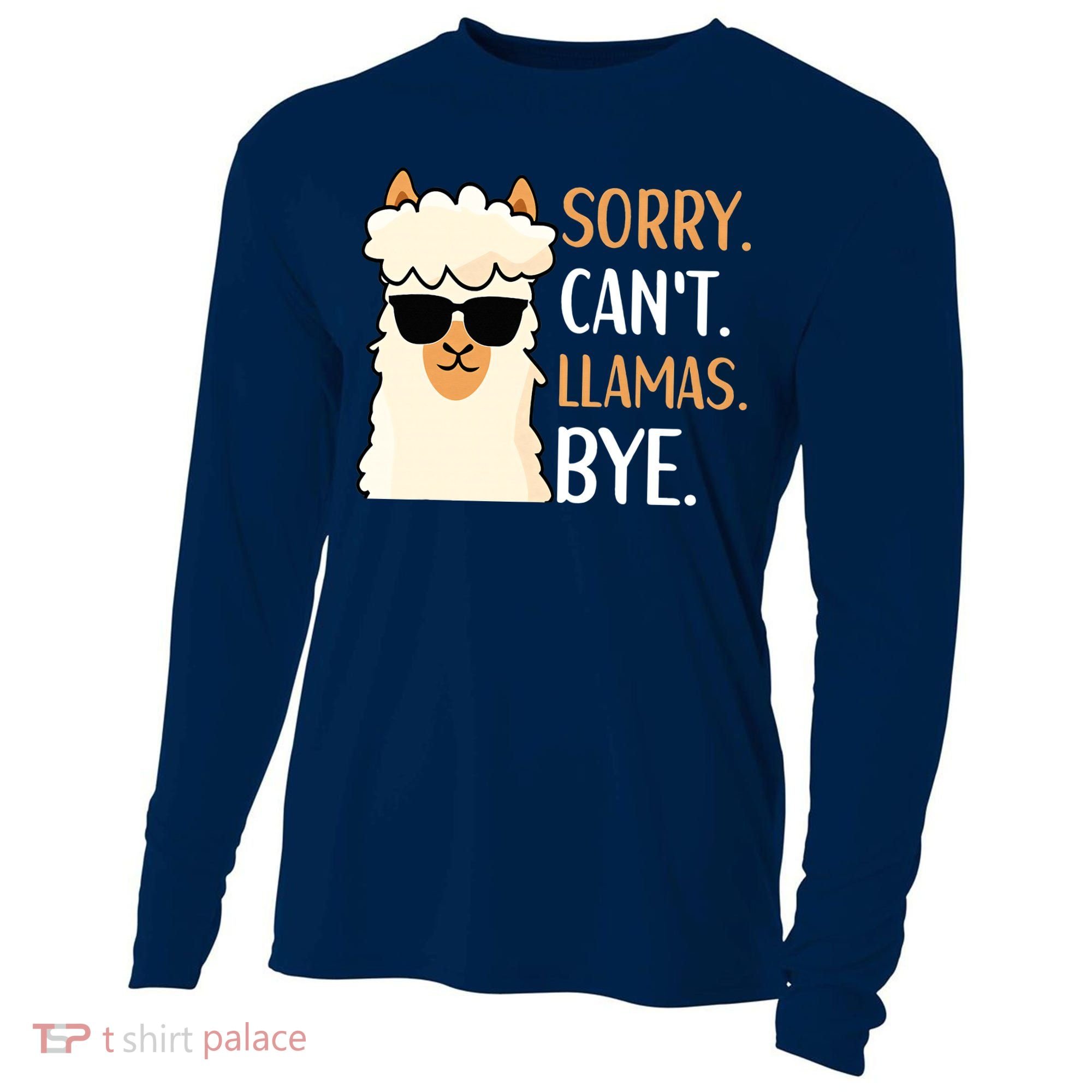 Sorry Can't Alpacas Bye LLama Apparel Cooling Performance Long Sleeve Crew