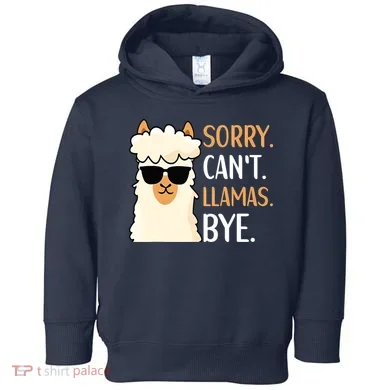 Sorry Can't Alpacas Bye LLama Apparel Toddler Hoodie