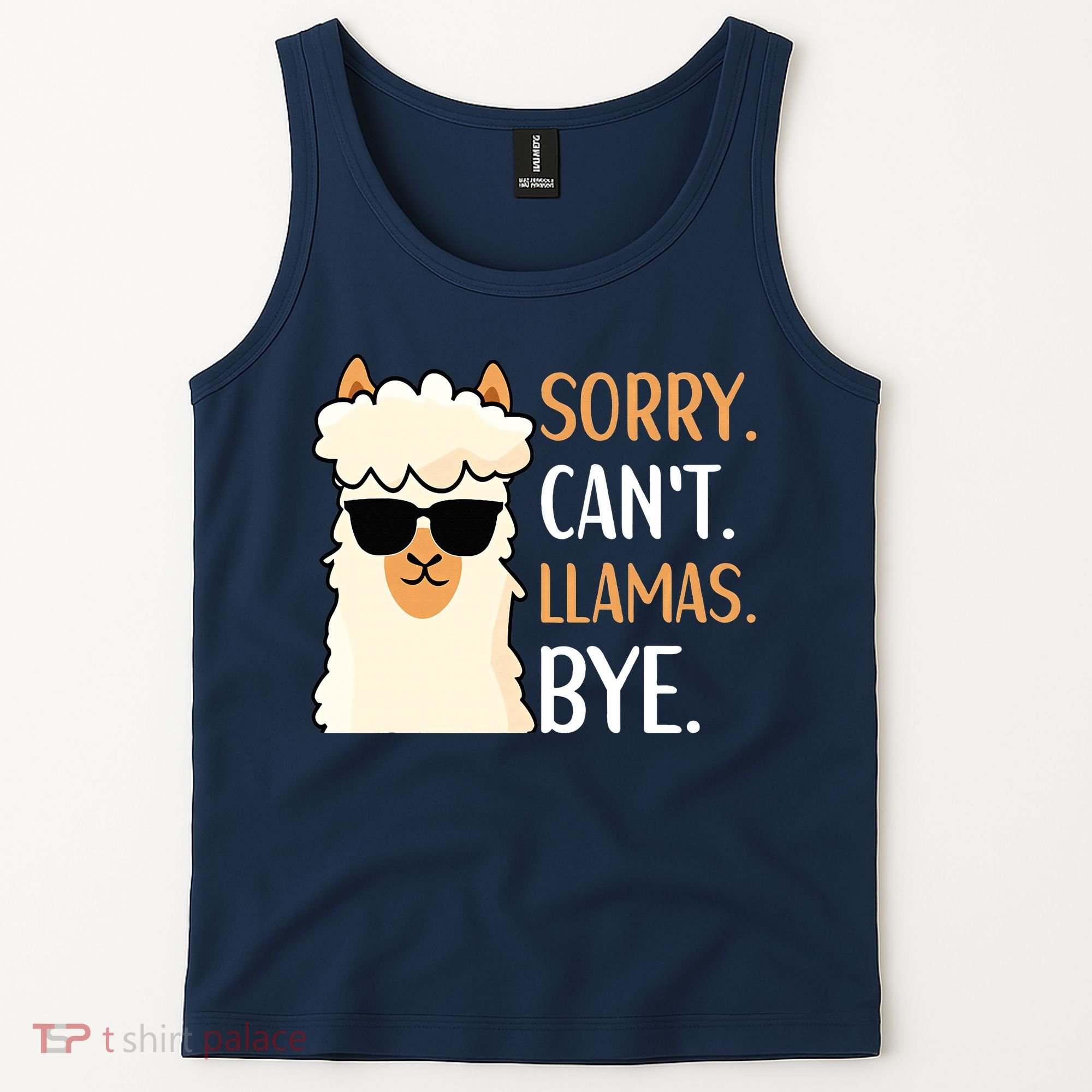 Sorry Can't Alpacas Bye LLama Apparel Tank Top