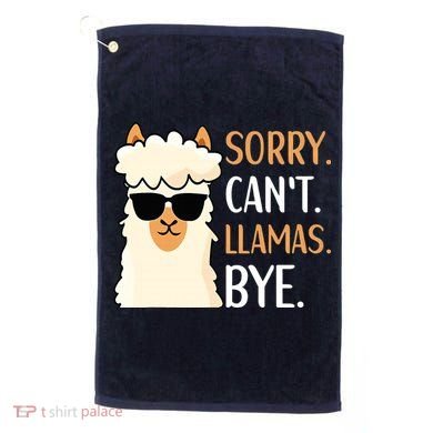 Sorry Can't Alpacas Bye LLama Apparel Golf Towel