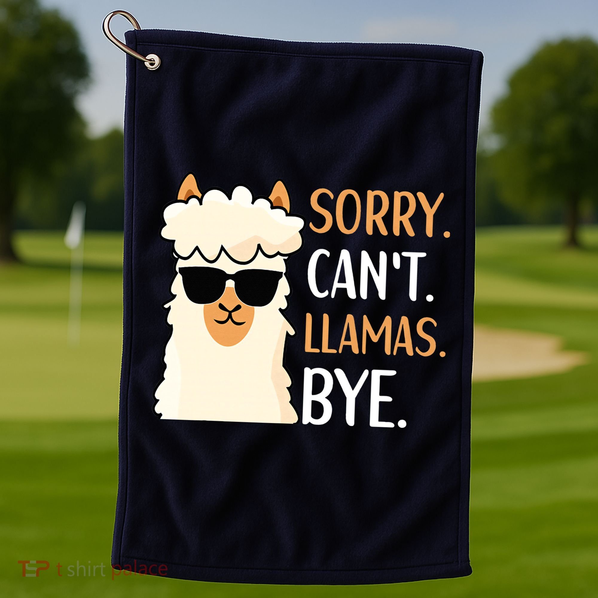 Sorry Can't Alpacas Bye LLama Apparel Golf Towel