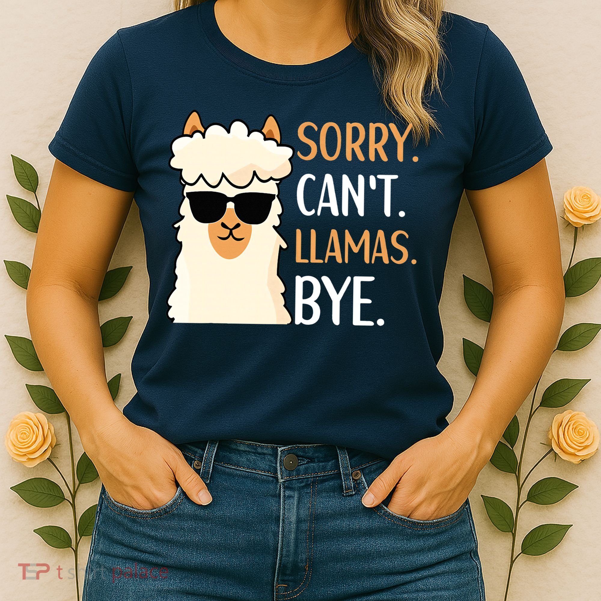 Sorry Can't Alpacas Bye LLama Apparel Women's T-Shirt