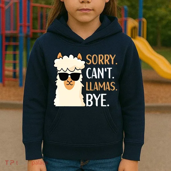 Sorry Can't Alpacas Bye LLama Apparel Kids Hoodie