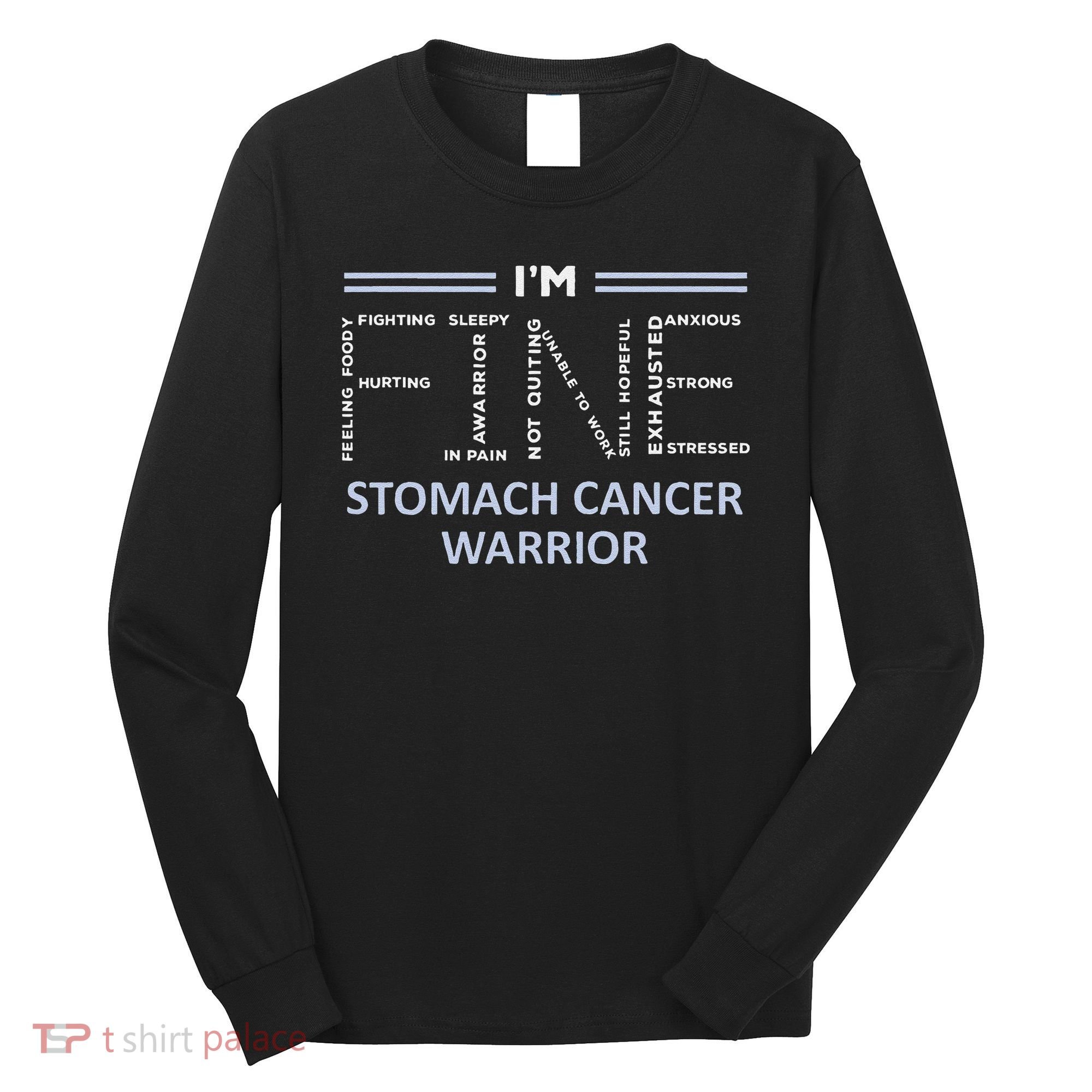 Stomach Cancer Awareness I´M Fine Periwinkle Ribbon Fighter Long Sleeve Shirt