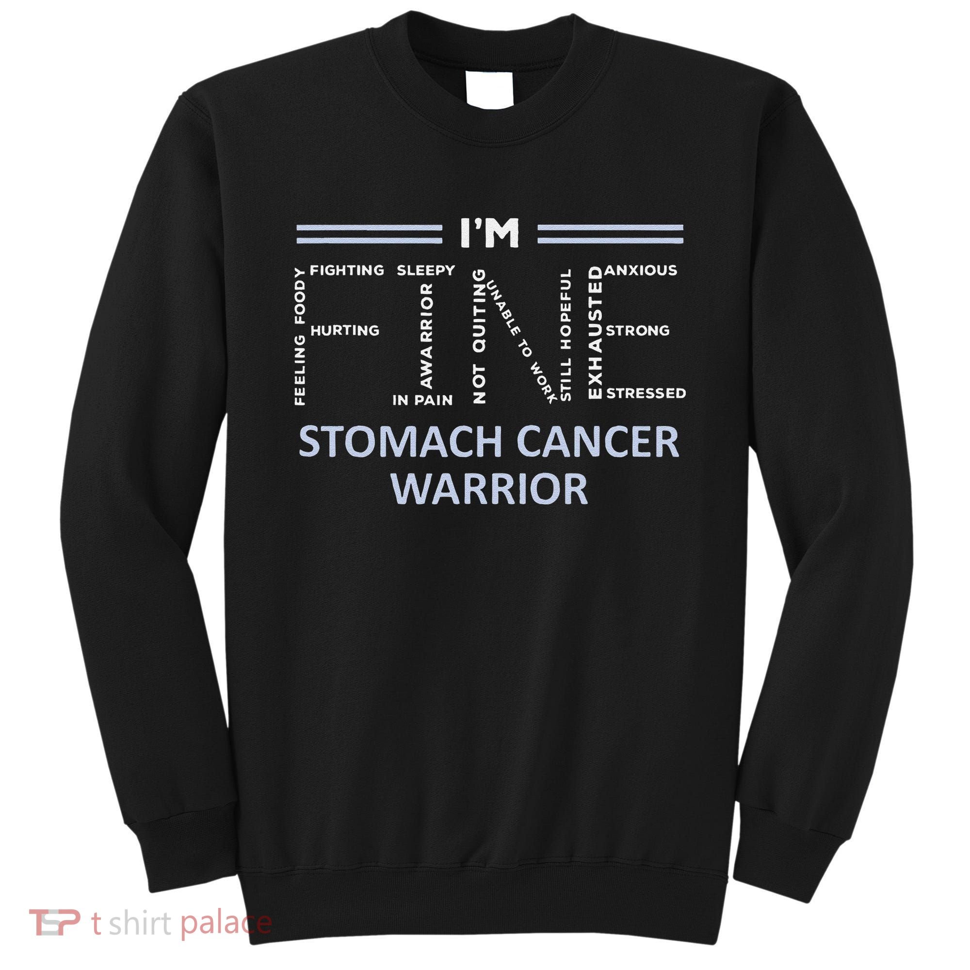Stomach Cancer Awareness I´M Fine Periwinkle Ribbon Fighter Sweatshirt