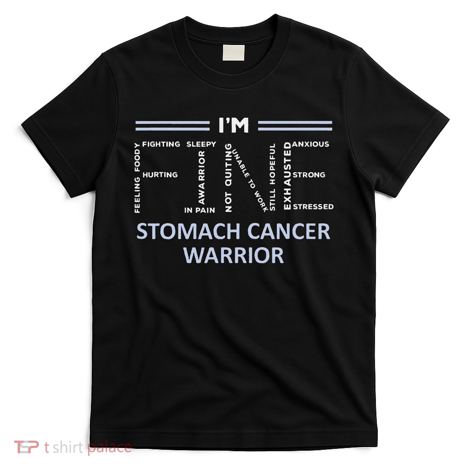Stomach Cancer Awareness I´M Fine Periwinkle Ribbon Fighter T-Shirt