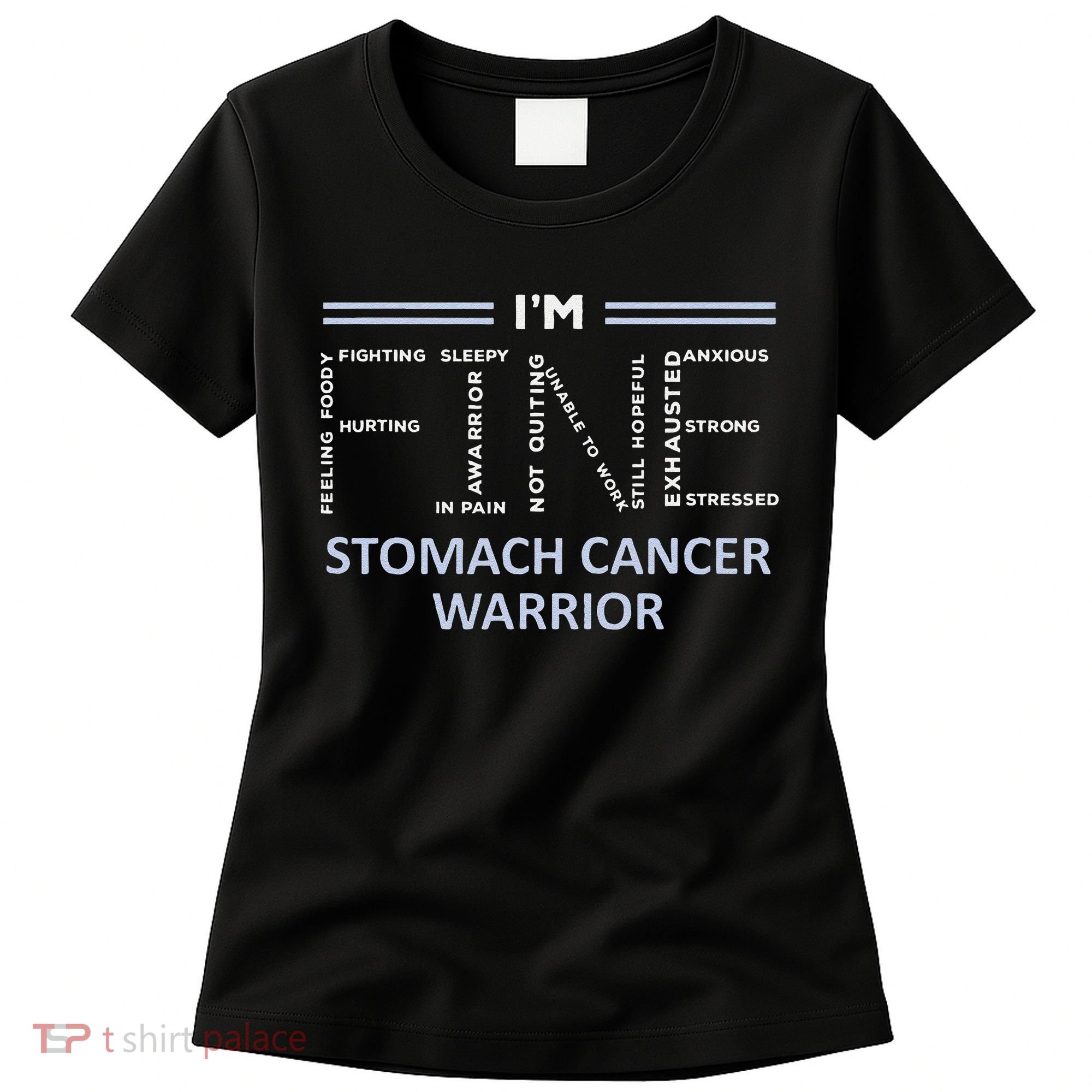 Stomach Cancer Awareness I´M Fine Periwinkle Ribbon Fighter Women's T-Shirt