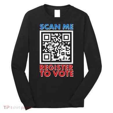 Scan Me QR Code Register To Vote Long Sleeve Shirt