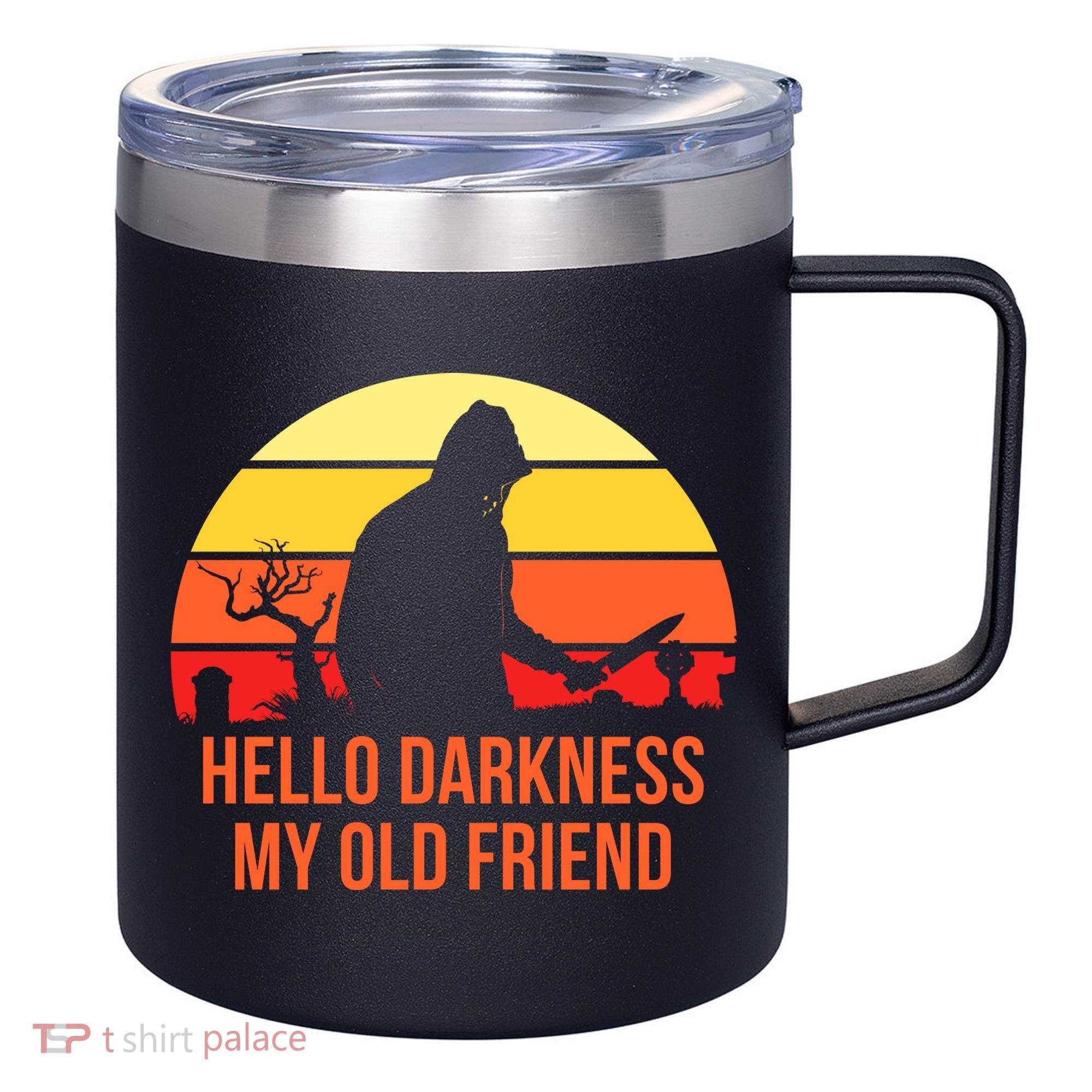 Scary Hello Darkness My Old Friend 12oz Stainless Steel Coffee Mug