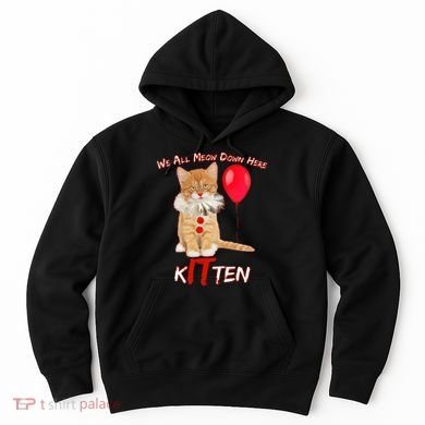Scary We All Meow Down Here Clown Cat Kitten Hoodie