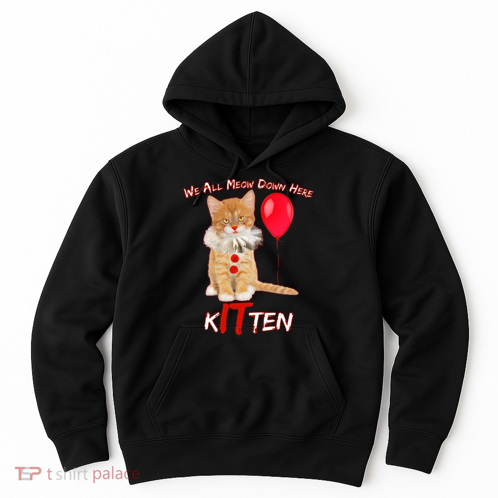 Scary We All Meow Down Here Clown Cat Kitten Hoodie