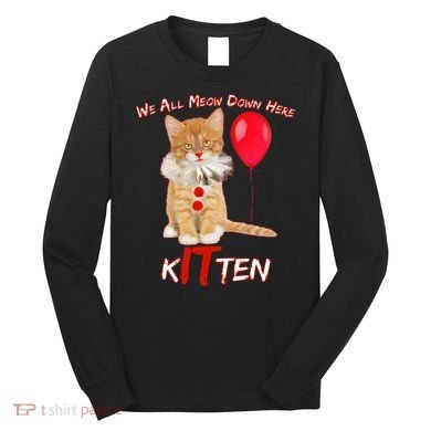 Scary We All Meow Down Here Clown Cat Kitten Long Sleeve Shirt