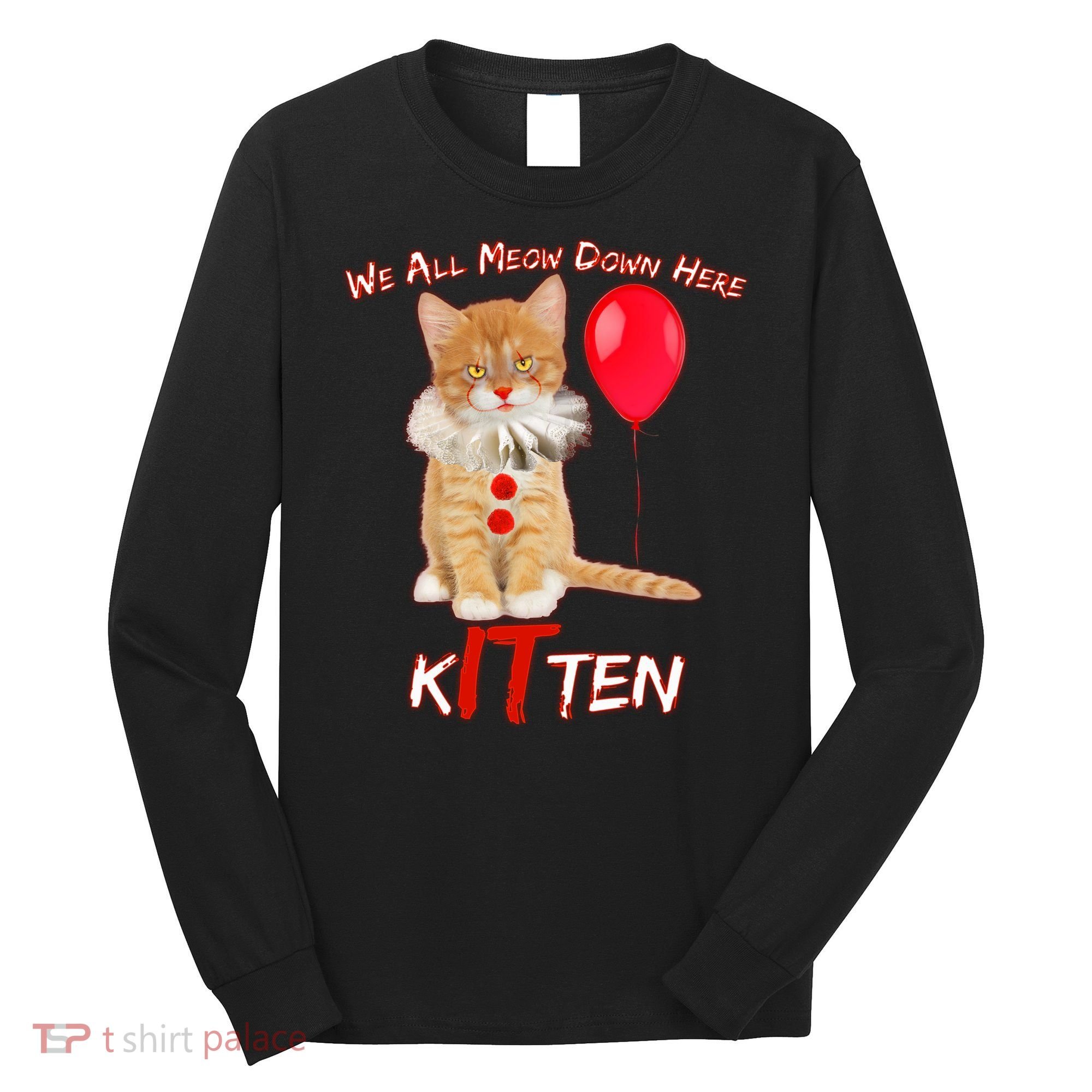 Scary We All Meow Down Here Clown Cat Kitten Long Sleeve Shirt