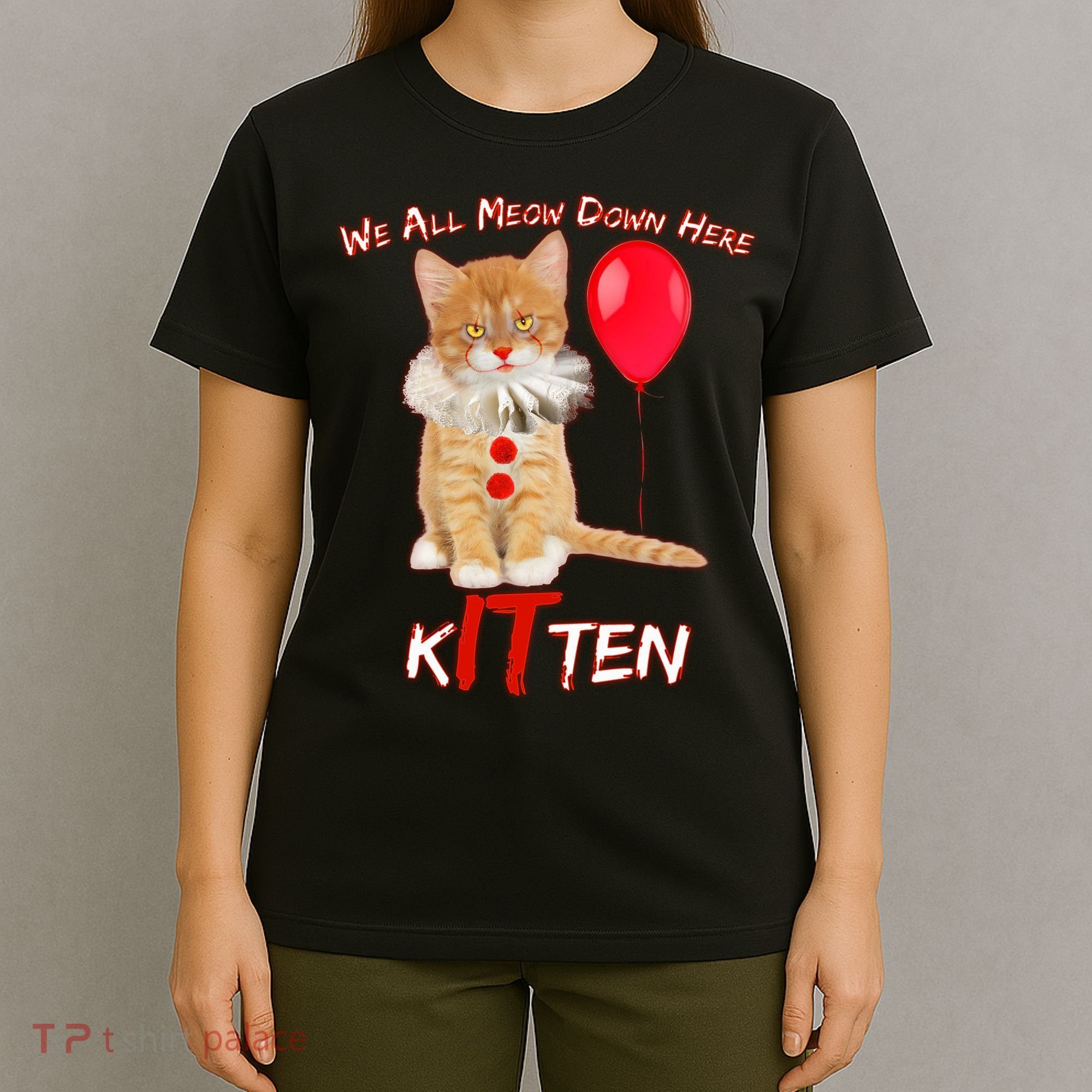 Scary We All Meow Down Here Clown Cat Kitten T-Shirt