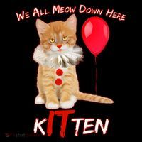 Scary We All Meow Down Here Clown Cat Kitten T-Shirt thumb 7
